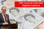 DWP Universal Credit 2025 Eligibility Explained: Benefits You Can Get and How to Apply Easily