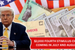 $2,000 Fourth Stimulus Check Coming in July and August? Here’s the Truth About Federal Aid and Viral Confusion