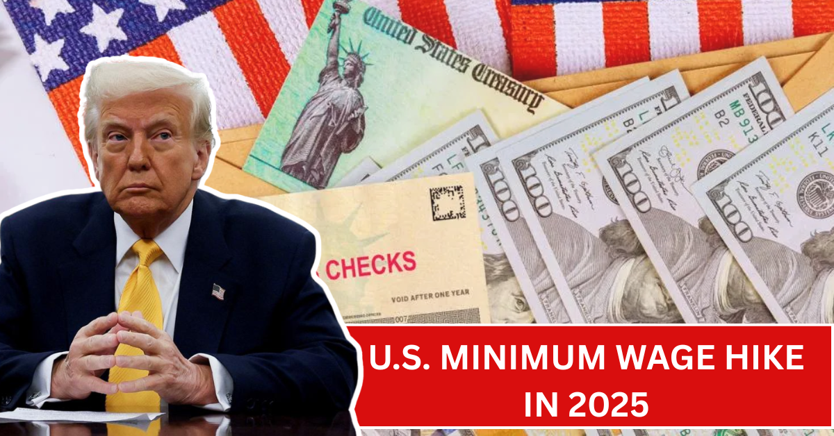 U.S. Minimum Wage Hike in 2025 – See Who Benefits and How Much You’ll Earn
