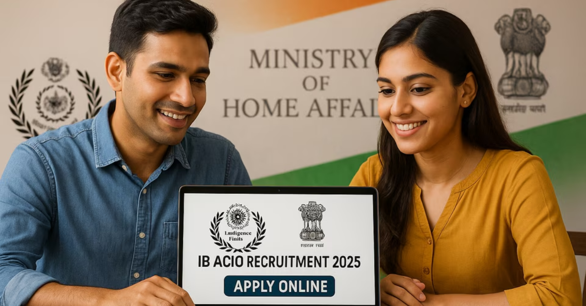 IB Security Assistant / Executive Recruitment 2025: Apply Now – जानिए पूरी जानकारी और कैसे करें आवेदन