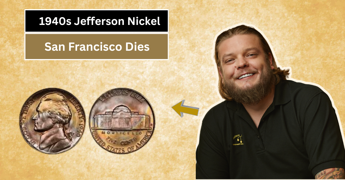 “The 1940s Jefferson Nickel Mystery: Why San Francisco Dies Have Weak Steps”